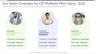 Our team overview for ott platform pitch deck key over the top industry investor funding