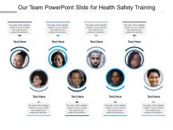 Our Team Powerpoint Slide For Health Safety Training Infographic Template
