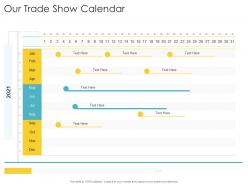 Our Trade Show Calendar Company Strategies Promotion Tactics Ppt Powerpoint Presentation Outline