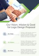 Our Vision Mission And Goal For Logo Design Proposal One Pager Sample Example Document