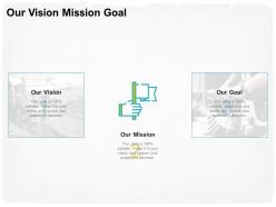 Our vision mission goal adept m1738 ppt powerpoint presentation portfolio vector