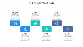 Out credit card debt ppt powerpoint presentation icon slide portrait cpb