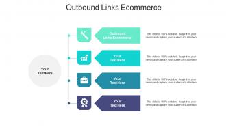 Outbound links ecommerce ppt powerpoint presentation outline format cpb