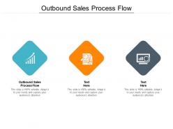 Outbound sales process flow ppt powerpoint presentation infographics design templates cpb