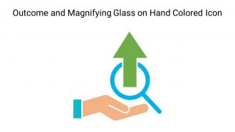 Outcome And Magnifying Glass On Hand Colored Icon In Powerpoint Pptx Png And Editable Eps Format