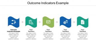 Outcome indicators example ppt powerpoint presentation gallery graphics design cpb