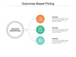 Outcomes based pricing ppt powerpoint presentation pictures slides cpb