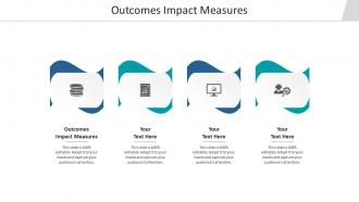 Outcomes impact measures ppt powerpoint presentation portfolio format ideas cpb