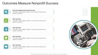 Outcomes Measure Nonprofit Success In Powerpoint And Google Slides Cpb