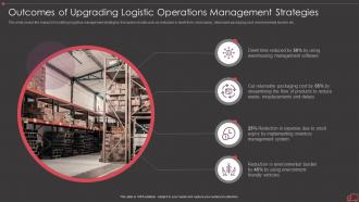 Outcomes of upgrading logistic operations management strategies