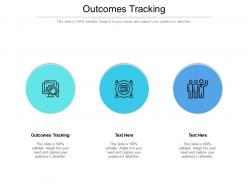Outcomes tracking ppt powerpoint presentation model grid cpb