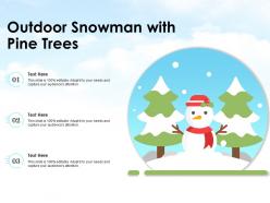 Outdoor snowman with pine trees
