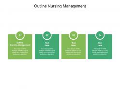 Outline nursing management ppt powerpoint presentation layouts mockup cpb