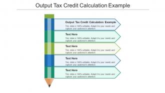 Output tax credit calculation example ppt powerpoint presentation styles graphics pictures cpb
