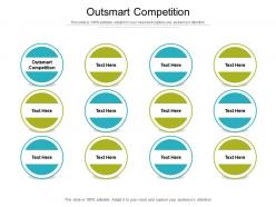 Outsmart competition ppt powerpoint presentation infographics graphics example cpb
