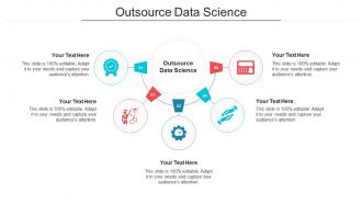 Outsource data science ppt powerpoint presentation model deck cpb