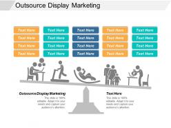 Outsource display marketing ppt powerpoint presentation layouts shapes cpb
