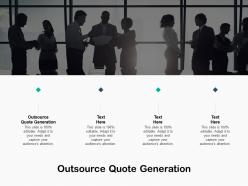 Outsource quote generation ppt powerpoint presentation inspiration infographic template cpb