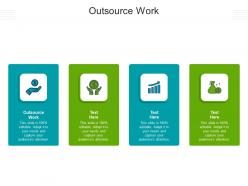 Outsource work ppt powerpoint presentation infographics format ideas cpb