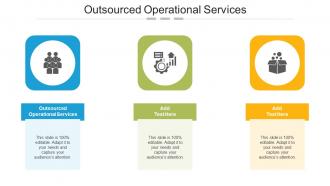 Outsourced Operational Services In Powerpoint And Google Slides Cpb