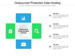 Outsourced protected data hosting ppt powerpoint presentation styles cpb