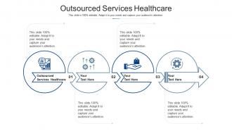 Outsourced services healthcare ppt powerpoint presentation infographic template cpb