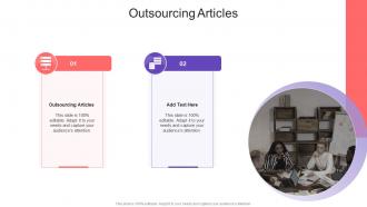Outsourcing Articles In Powerpoint And Google Slides Cpb