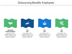 Outsourcing benefits employees ppt powerpoint presentation professional themes cpb