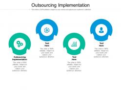 Outsourcing implementation ppt powerpoint presentation slides template cpb