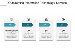 Outsourcing information technology services ppt powerpoint presentation show cpb