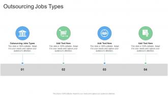 Outsourcing Jobs Types In Powerpoint And Google Slides Cpb