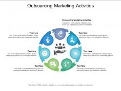 Outsourcing marketing activities ppt powerpoint presentation gallery infographics cpb