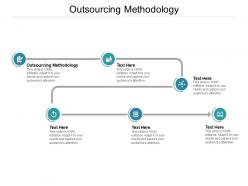 Outsourcing methodology ppt powerpoint presentation icon structure cpb