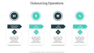 Outsourcing Operations In Powerpoint And Google Slides Cpb