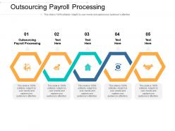 Outsourcing payroll processing ppt powerpoint presentation model templates cpb