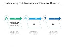 Outsourcing risk management financial services ppt powerpoint presentation file vector cpb