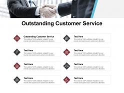 Outstanding customer service ppt powerpoint presentation ideas slideshow cpb