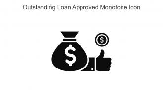 Outstanding Loan Approved Monotone Icon In Powerpoint Pptx Png And Editable Eps Format