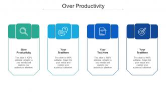 Over productivity ppt powerpoint presentation gallery format cpb