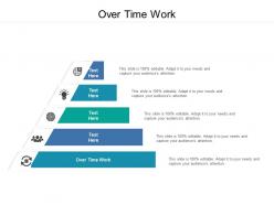 Over time work ppt powerpoint presentation styles sample cpb