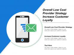 Overall low cost provider strategy increase customer loyalty