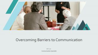 Overcoming Barriers To Communication PPT Slides AT