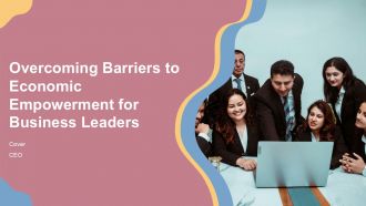 Overcoming Barriers To Economic Empowerment For Business Leaders PPT Structure ACP