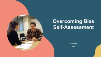 Overcoming Bias Self Assessment PPT Sample AT