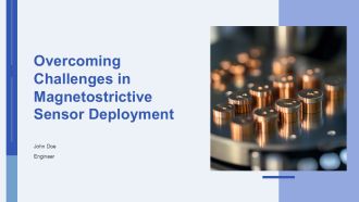 Overcoming Challenges In Magnetostrictive Sensor Deployment PPT Template AT