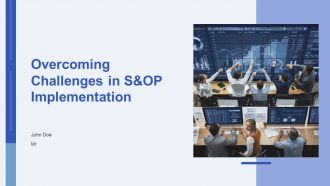 Overcoming Challenges In S And OP Implementation PPT Graphics AT