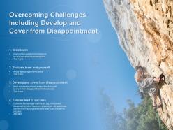 Overcoming challenges including develop and cover from disappointment