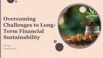Overcoming Challenges To Long Term Financial Sustainability PPT Slides ACP
