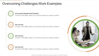Overcoming Challenges Work Examples In Powerpoint And Google Slides Cpb