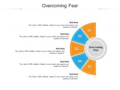 Overcoming fear ppt powerpoint presentation professional outfit cpb